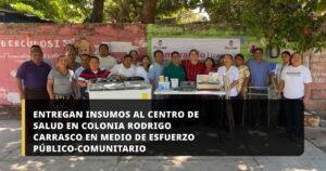 Entregan insumos al centro de salud en colonia Rodrigo Carrasco en medio de esfuerzo público-comunitario